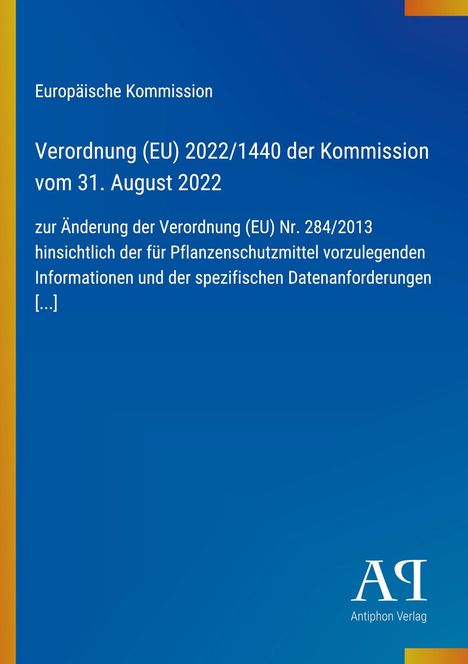 Europäische Kommission: Verordnung (EU) 2022/1440 vom 31. August 2022 zur Änderung, blaues Cover, Logo unten rechts.