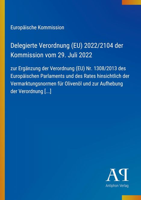 Titel: Verordnung (EU) 2022/2104. Ergänzung zu Olivenöl-Vermarktungsnormen. Blauer Hintergrund mit gelbem Streifen links.