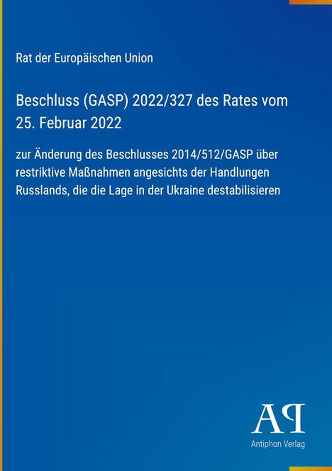 Oben steht: "Rat der Europäischen Union", darunter ein Beschluss vom 25. Februar 2022. Unten ist ein Logo.