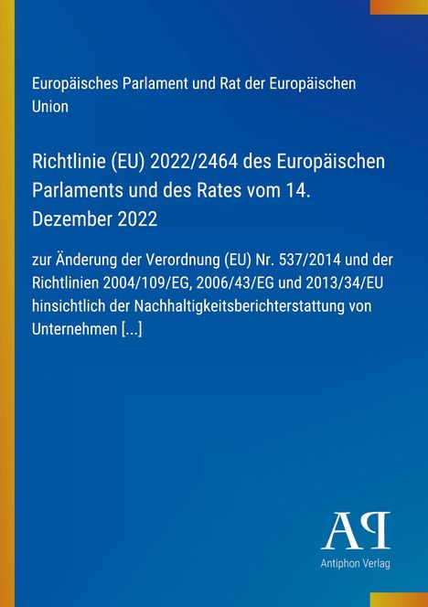 Europäisches Parlament, Richtlinie (EU) 2022/2464, Nachhaltigkeitsberichterstattung, blauer Hintergrund, Logo: Antiphon Verlag.