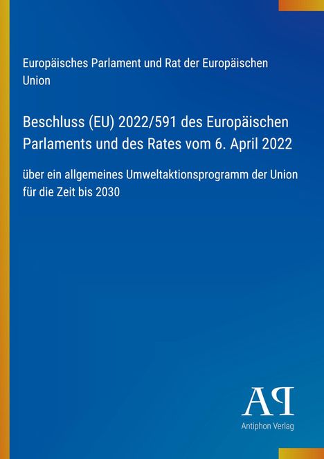 Titel: EU-Entscheidung zur Umweltprogramm 2022-2030. Blaues Cover, Antiphon Verlag-Logo unten.