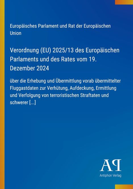 Cover Text: Verordnung (EU) 2025/13 zur Erhebung von Fluggastdaten zur Bekämpfung schwerer Straftaten. Logo unten.