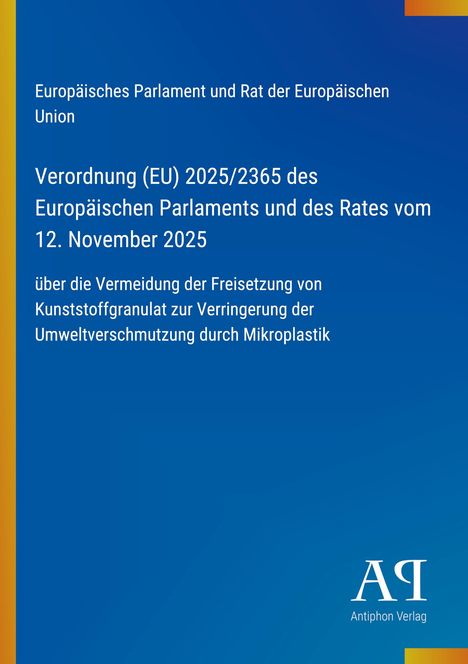 Text: "Verordnung (EU) 2025/2365...Mikroplastik" auf blauem Hintergrund. Unten links ein orangefarbenes Band, unten rechts Antiphon Verlag Logo.