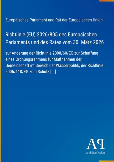 Richtlinie (EU) 2026/805 vom 30. März 2026, blaue Hintergrund, Antiphon Verlag Logo.