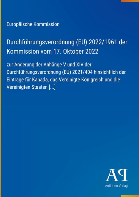 Durchführungsverordnung (EU) 2022/1961, Änderung der Anhänge bezüglich Kanadas, GBs und der USA. Oben ein EU-Logo.