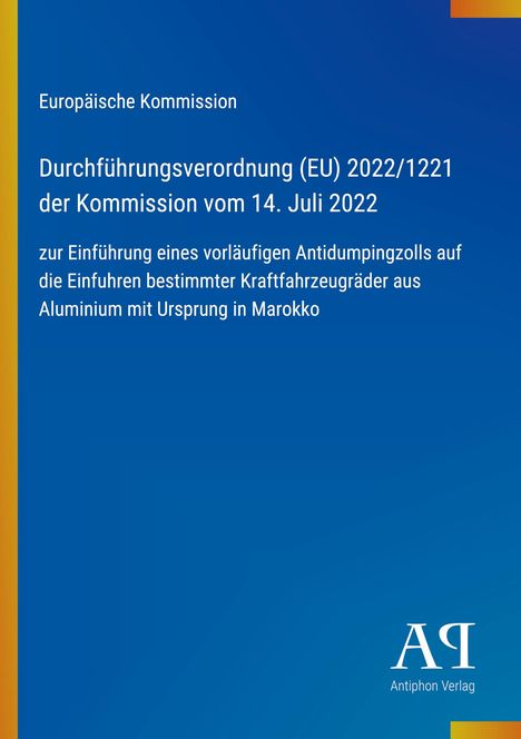 Europäische Kommission zur Einführung eines Antidumpingzolls auf Aluminiumräder aus Marokko. Text auf blauem Hintergrund.