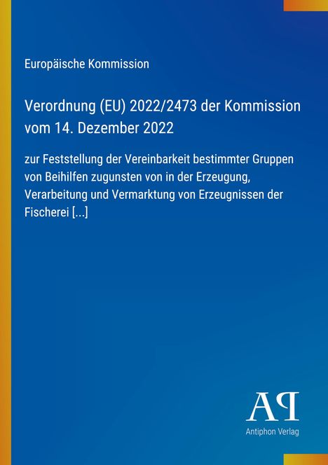 Europäische Verordnung von 2022 zur Vereinbarkeit von Beihilfen in der Fischereierzeugung. Blau mit gelbem Rand.
