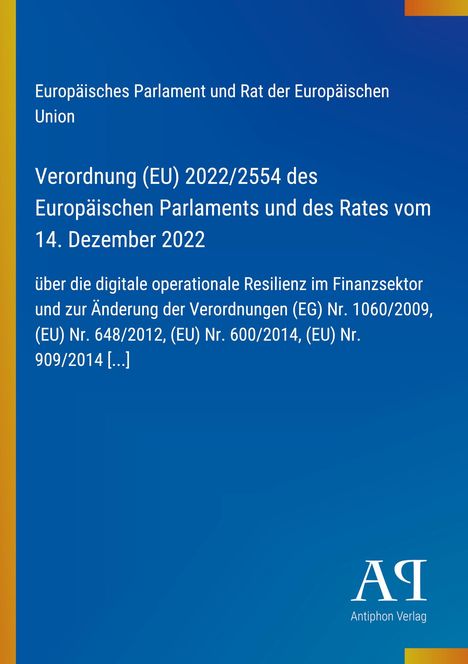 Verordnung (EU) 2022/2554 vom 14. Dezember 2022 zur digitalen Resilienz im Finanzsektor. Blaues Design, Antiphon Verlag.