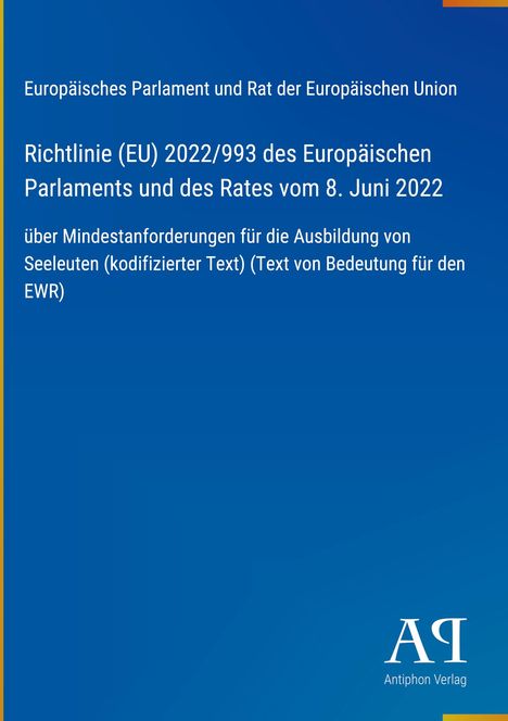 Dunkelblauer Hintergrund, Text zur EU-Richtlinie 2022/993 zur Ausbildung von Seeleuten. Oben gelbe, unten weiße Schrift.