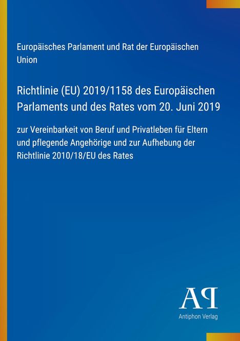 Europäisches Parlament: Richtlinie (EU) 2019/1158 zur Vereinbarkeit von Beruf und Privatleben. Blaues Design.