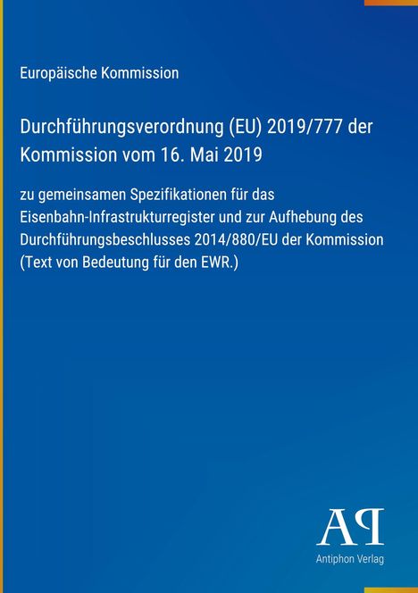 Text: Durchführung von EU-Spezifikationen für Eisenbahn-Infrastruktur. Gestaltung: Blau mit Antiphon Verlag Logo.