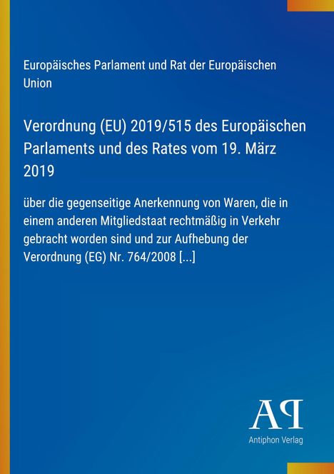 Europäisches Parlament und Rat der EU, Verordnung (EU) 2019/515 über Anerkennung von Waren. Blaues Cover mit Logo.