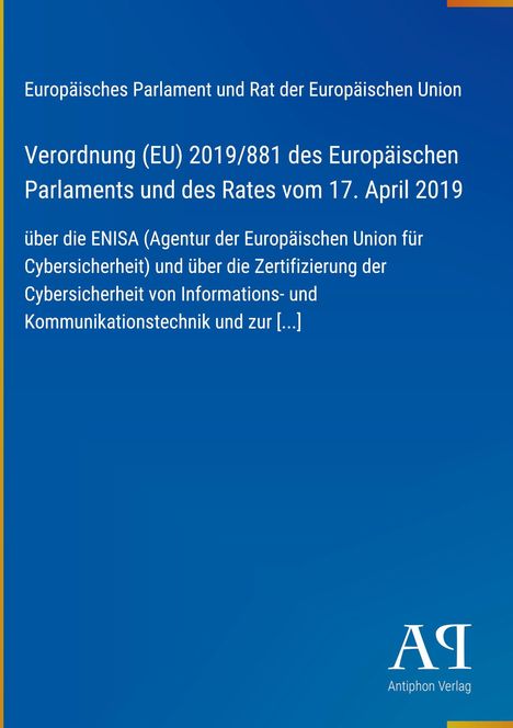 Verordnung (EU) 2019/881 zum Thema Cybersicherheit, blauer Hintergrund, Logo "Antiphon Verlag" unten rechts.