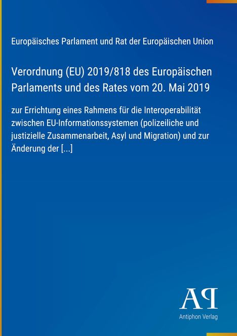 Verordnung (EU) 2019/818 zur Interoperabilität zwischen EU-Informationssystemen. Blauer Hintergrund, Logo unten rechts.