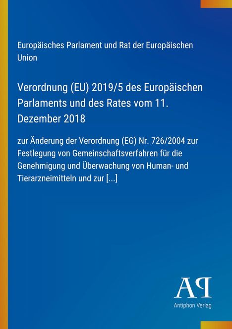 Text: Europäisches Parlament, Verordnung (EU) 2019/5, Human- und Tierarzneimitteln. Blauer Hintergrund, gelbe Akzente.