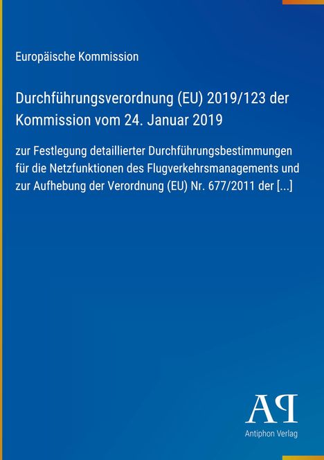Europäische Kommission Verordnung (EU) 2019/123, 24. Januar 2019. Blaues Cover mit Antiphon Verlag Logo unten rechts.