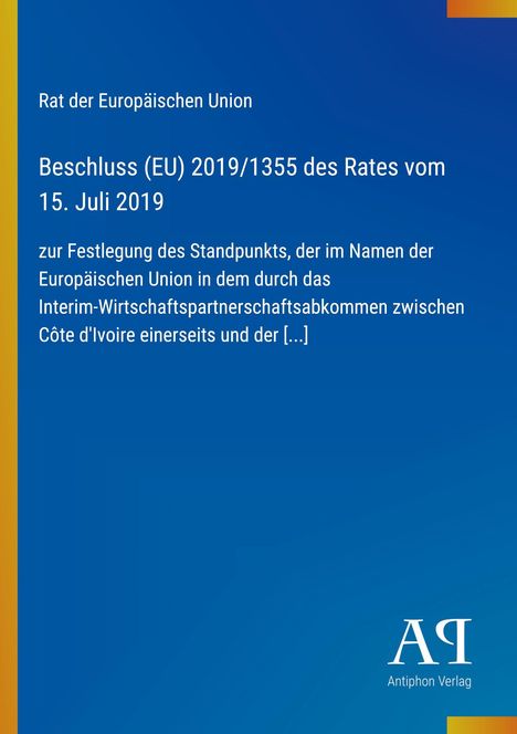 "Rat der Europäischen Union: Beschluss (EU) 2019/1355 vom 15. Juli 2019 zur Festlegung des Standpunkts der EU. Logo unten rechts."