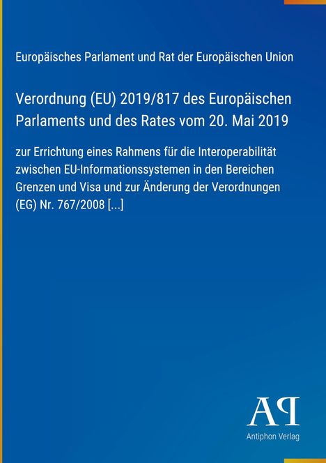 Verordnung (EU) 2019/817 über Interoperabilität von EU-Informationssystemen, blaues Cover, unten steht "Antiphon Verlag".