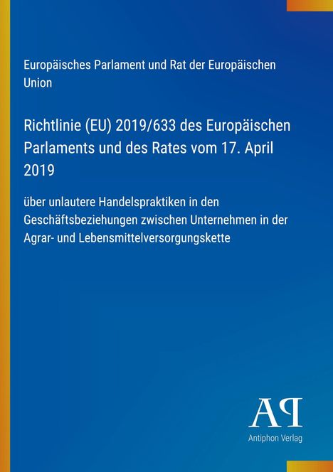 Europäisches Parlament, Richtlinie (EU) über unlautere Handelspraktiken. Blaues Design, vertikale gelbe Linie links. Logo "AP".