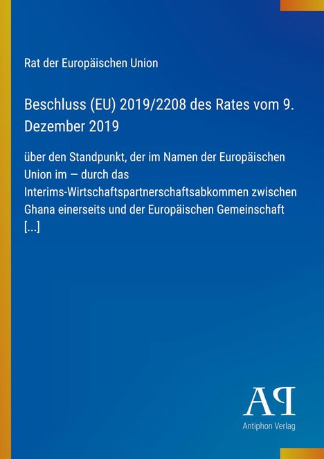 Beschluss (EU) 2019/2208 des Rates: Standpunkt der EU zum Interims-Wirtschaftspartnerschaftsabkommen mit Ghana. Blaues Cover.