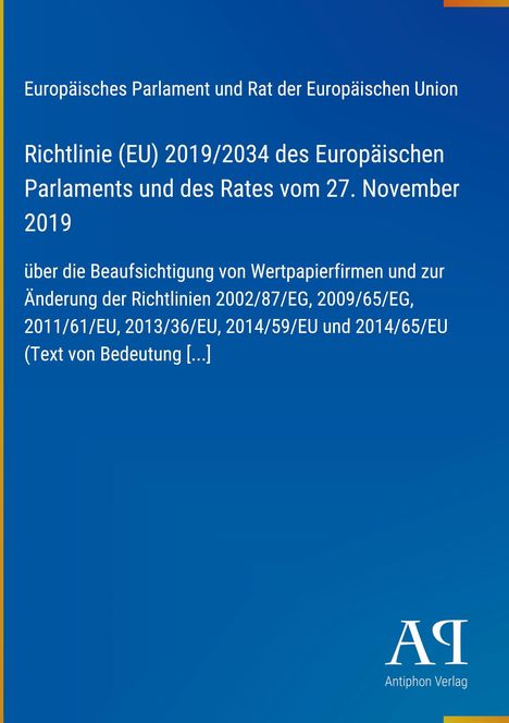 "Richtlinie (EU) 2019/2034 über die Beaufsichtigung von Wertpapierfirmen. Blaues Cover mit Antiphon Verlag Logo."
