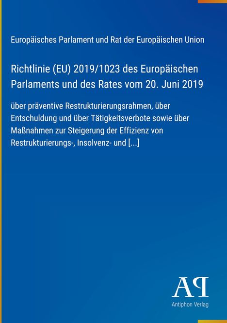 Richtlinie (EU) 2019/1023 über Restrukturierung, Entschuldung und Tätigkeitsverbote; blauer Hintergrund. Logo unten rechts.
