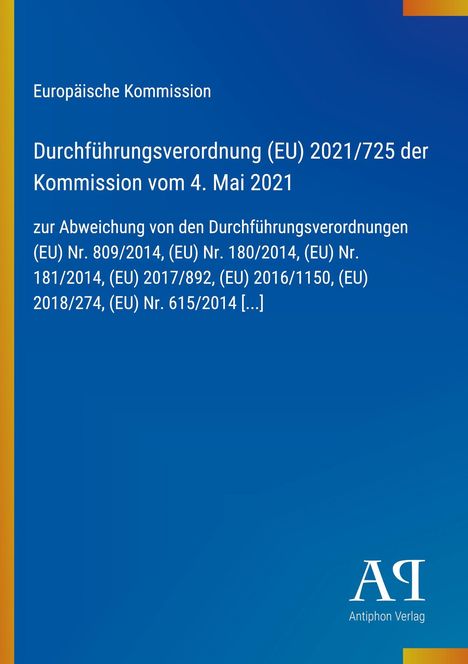 Europäische Kommission, Verordnung (EU) 2021/725, 4. Mai 2021. Blau mit gelbem Streifen und Verlagslogo unten.