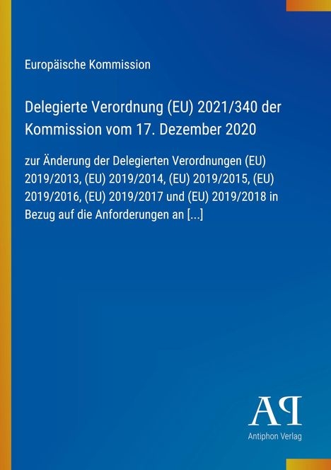 Europäische Kommission: Delegierte Verordnung (EU) 2021/340. Blauer Hintergrund, Antiphon Verlag Logo.
