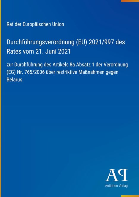 Text über EU-Verordnung gegen Belarus auf blauem Hintergrund, Logo des Antiphon Verlags unten rechts.