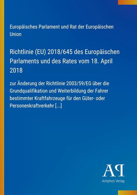 Europäische Richtlinie (EU) 2018/645 zur Änderung der Richtlinie 2003/59/EG. Blaues Cover mit gelbem Rand. Logo unten rechts.