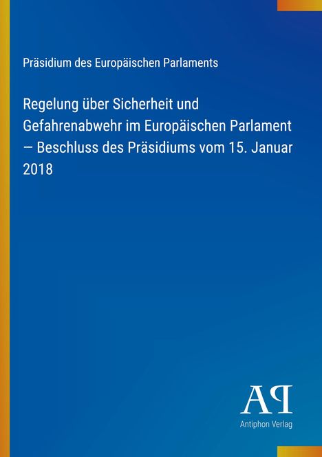 Covertext über Sicherheitsregelung im EU-Parlament, Beschluss vom 15. Januar 2018. Logo unten rechts.