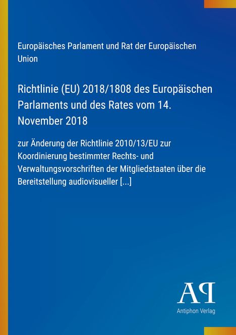 Richtlinie (EU) 2018/1808 zur Änderung audiovisueller Rechtsvorschriften. Blauer Hintergrund, Logo unten rechts.