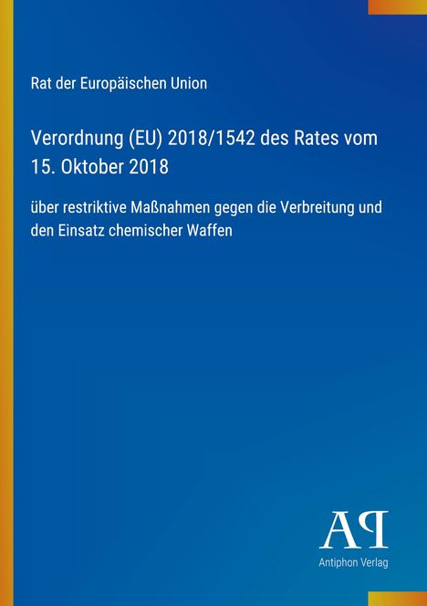 "Verordnung (EU) 2018/1542 des Rates vom 15. Oktober 2018 über Maßnahmen gegen chemische Waffen." Blau mit gelbem Rand.