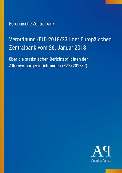 „Europäische Zentralbank Verordnung (EU) 2018/231“ steht auf blauem Hintergrund. Oben links orange Linie. Logo unten rechts.