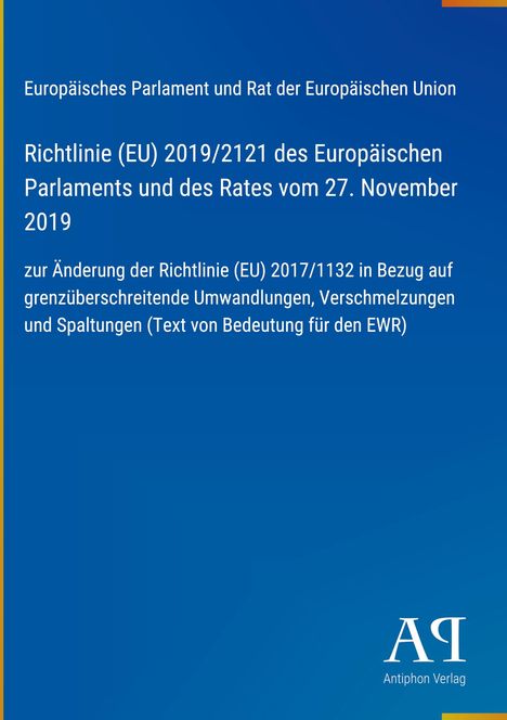 Text: "Richtlinie (EU) 2019/2121... 27. November 2019". Blauer Hintergrund, weißer Text. Rechts unten Logo: "ΑΡ Antiphon Verlag".