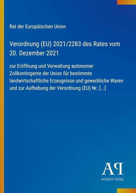 Verordnung (EU) 2021/2283, Öffnung und Verwaltung Zollkontingente. Blaues Design, gelber Rand, Logo unten rechts.