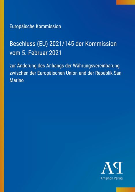 Europäische Kommission, Beschluss (EU) 2021/145, Änderung der Währungsvereinbarung, EU und San Marino. Blaues Cover.