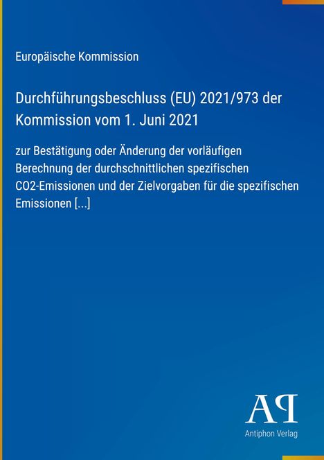Europäische Kommission, Durchführungsbeschluss (EU) 2021/973 vom 1. Juni 2021; blauer Hintergrund, Antiphon Verlag-Logo.