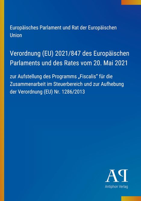 Text über EU-Verordnung 2021/847 und Programm „Fiscalis“; blauer Hintergrund, gelbes Seitenband. Verlagslogo unten.