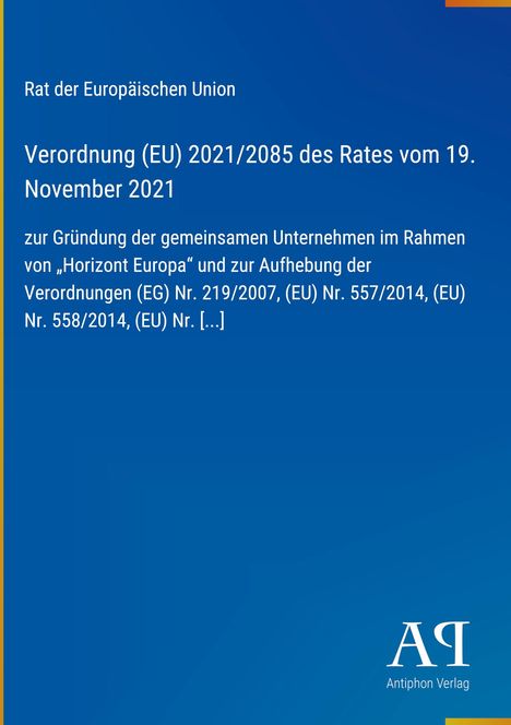 Text: Rat der Europäischen Union; Verordnung (EU) 2021/2085 vom 19. November 2021; Logo mit "Antiphon Verlag".