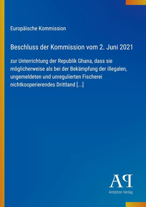 Text über eine Mitteilung der EU-Kommission an Ghana bezüglich Fischereipraktiken. Blau-gelbe Farbgebung. Logo unten rechts.