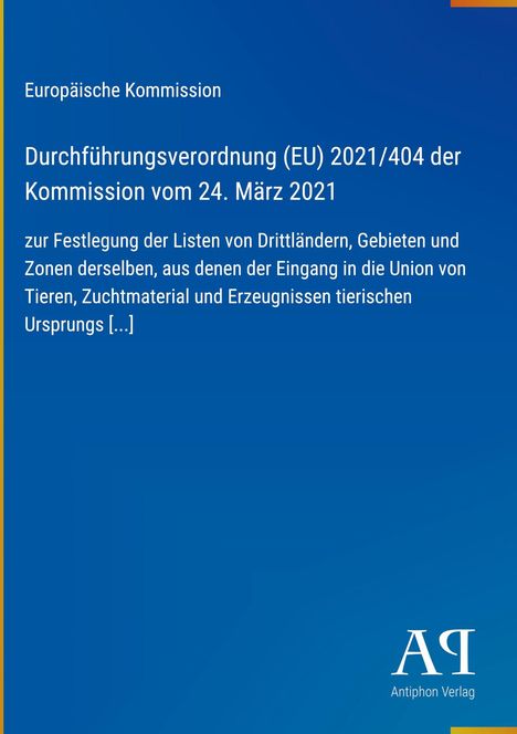 Europäische Kommission, Durchführungsverordnung (EU) 2021/404 vom 24. März 2021. Blaues Cover mit Verlagssignet unten.