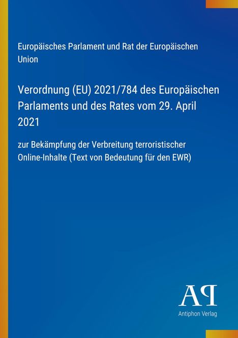 Text über EU-Verordnung zur Bekämpfung terroristischer Online-Inhalte auf blauem Hintergrund. Rechts unten "Antiphon Verlag".