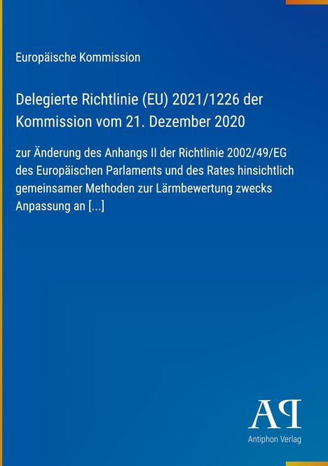 Europäische Kommission, Delegierte Richtlinie (EU) 2021/1226. Blau mit "Antiphon Verlag" Logo unten rechts.