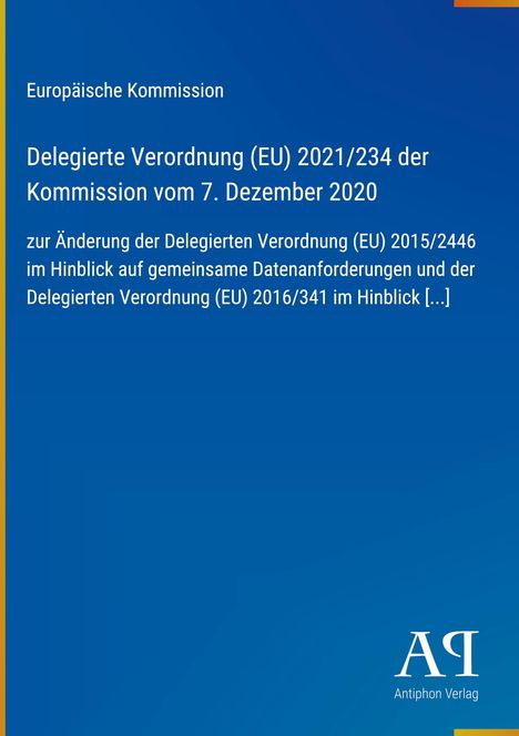 Text: "Europäische Kommission, Delegierte Verordnung (EU) 2021/234 der Kommission vom 7. Dezember 2020." Blaues Dokumentendesign.