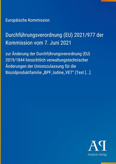 Blauer Hintergrund, oben steht: "Durchführungsverordnung (EU) 2021/977 der Kommission vom 7. Juni 2021". Unten "Antiphon Verlag".
