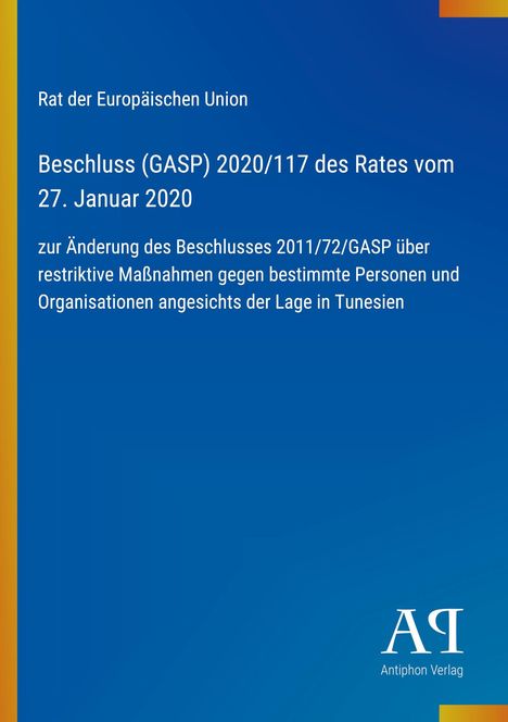 Titel: Beschluss (GASP) 2020/117, Rat der EU, Änderung von 2011/72, Maßnahmen gegen Personen/Organisationen in Tunesien.
