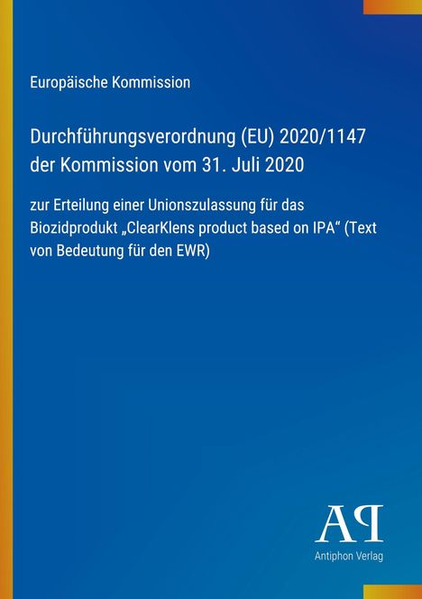 Europäische Kommission: Durchführungs-verordnung (EU) 2020/1147 zur Unionszulassung für Biozidprodukt. Blaues Design.