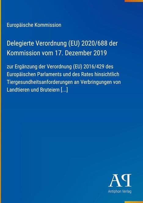 Europäische Kommission, Verordnung (EU) 2020/688 zur Tiergesundheit. Blaues Cover, gelber Rand, Antiphon Verlag Logo.