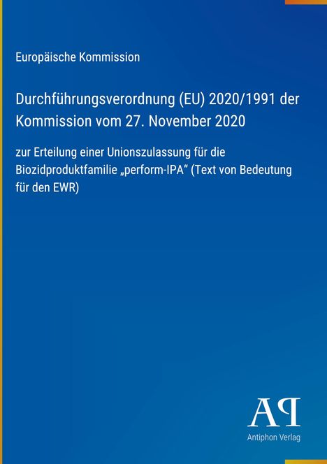 Text zur EU-Verordnung von 2020 über die Zulassung der Biozidproduktfamilie „perform-IPA“. Blauer Hintergrund.